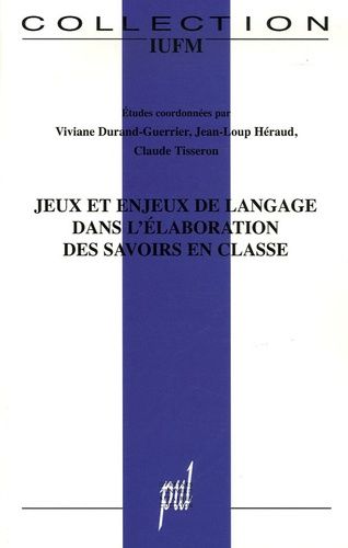 Emprunter Jeux et enjeux de langage dans l'élaboration des savoirs en classe livre