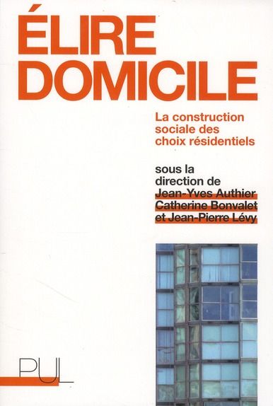 Emprunter Elire domicile. La construction sociale des choix résidentiels livre