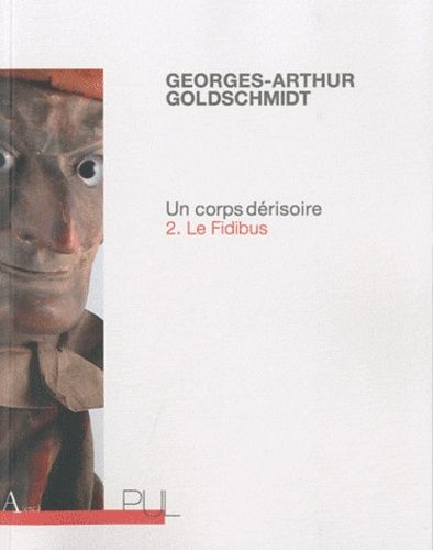 Emprunter Un corps dérisoire. Tome 2, Le fidibus livre