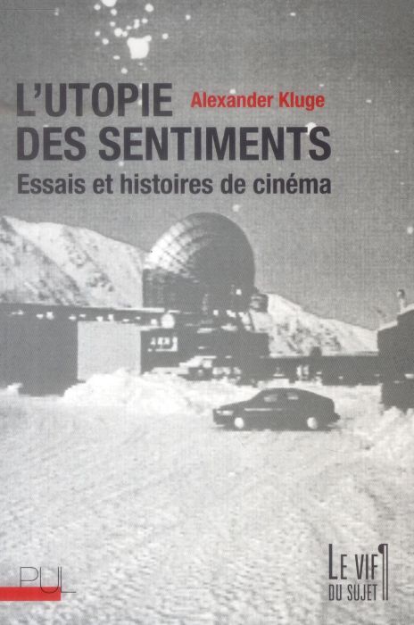 Emprunter L'utopie des sentiments. Essais et histoires de cinéma livre