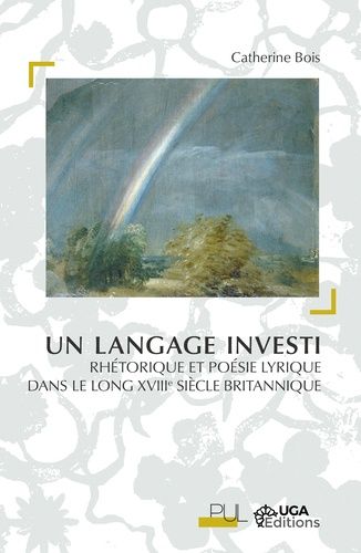 Emprunter Un langage investi. Rhétorique et poésie lyrique dans le long XVIIIe siècle britannique livre