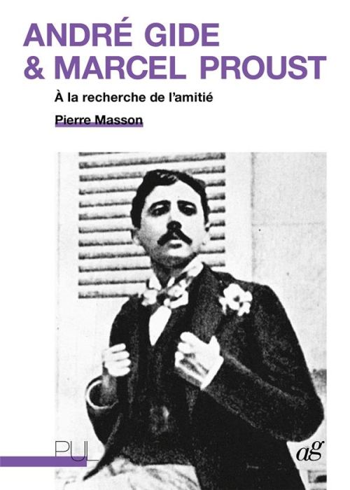 Emprunter André Gide et Marcel Proust. A la recherche de l'amitié livre