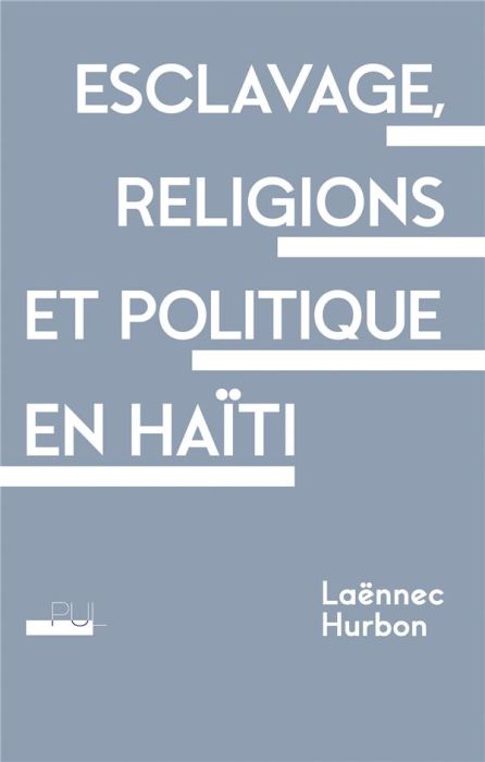 Emprunter Esclavage, religions et politique en Haïti livre