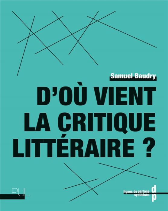 Emprunter D'où vient la critique littéraire ? livre