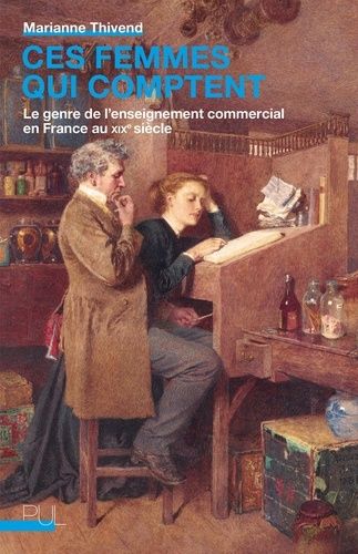 Emprunter Ces femmes qui comptent. Le genre de l'enseignement commercial en France au XIXe siècle livre