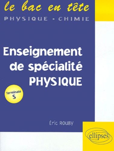 Emprunter Physique Terminale S Enseignement de spécialité livre