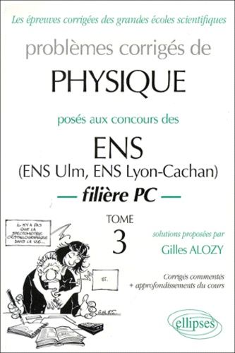 Emprunter Problèmes corrigés de physique posés aux concours des ENS. Tome 3 livre