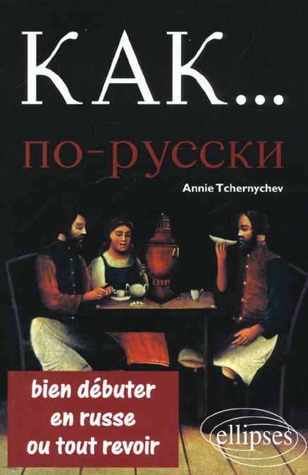 Emprunter Kak. Bien débuter en russe ou tout revoir livre