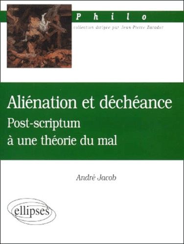 Emprunter Aliénation et déchéance. Post-scriptum à une théorie du mal livre