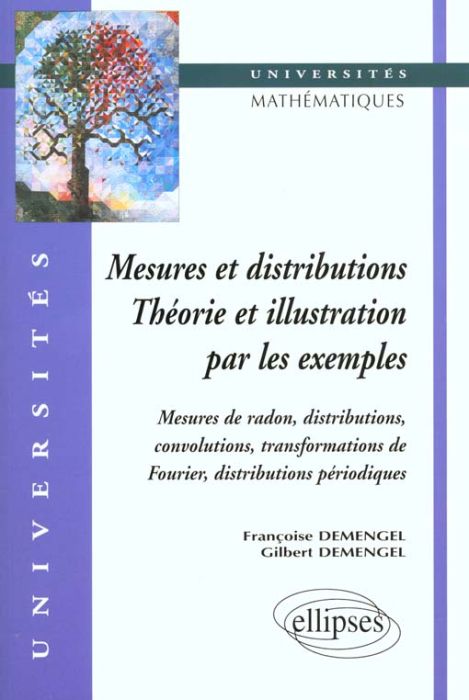 Emprunter Mesures et distributions. Théorie et illustration par les exemples, Mesures de radon, distributions, livre