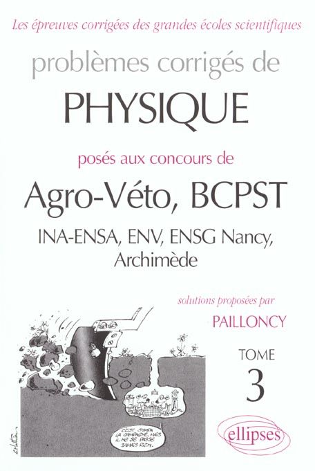 Emprunter Problèmes corrigés de physique posés aux concours de Agro-Véto, BCPST. Tome 3 livre