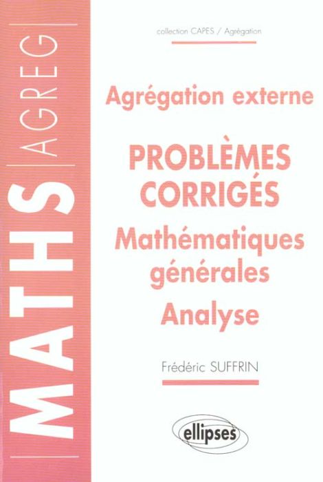 Emprunter Mathématiques générales Analyse Agrégation externe. 14 problèmes corrigés livre