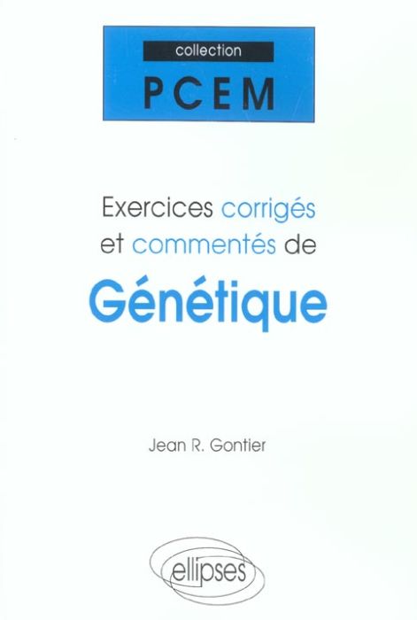 Emprunter Exercices corrigés et commentés de génétique. PCEM 1, Pharmacie, DEUG B, classes préparatoires livre