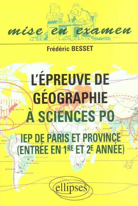 Emprunter L'épreuve de géographie à Science Po. IEP de Paris et Province, entrée en 1ère et 2ème année livre