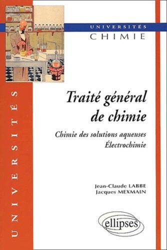 Emprunter Traité général de chimie. Chimie des solutions aqueuses, électrochimie livre