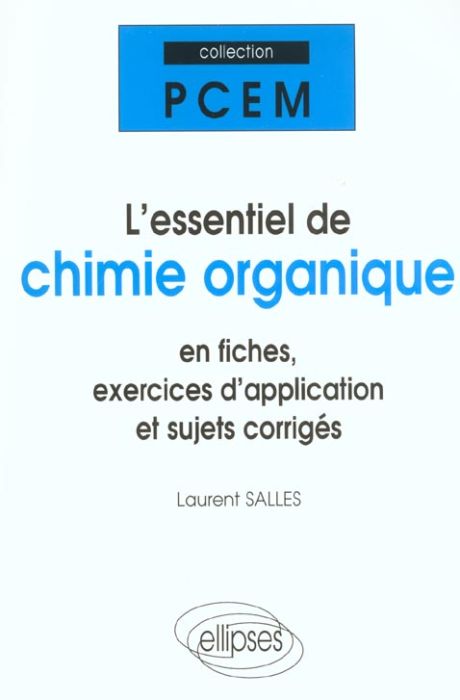 Emprunter L'essentiel de chimie organique en fiches, exercices d'application et sujets corrigés livre