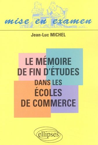 Emprunter Le mémoire de fin d'études dans les écoles de commerce livre