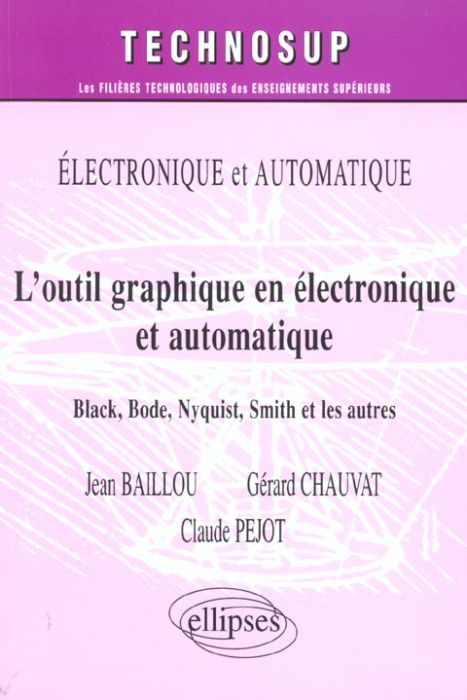 Emprunter L'outil graphique en électronique et automatique. Black, Bode, Nyquist, Smith et les autres livre