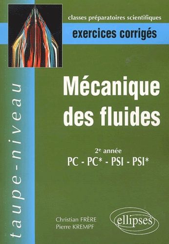 Emprunter Mécanique des fluides 2ème année PC-PC*-PSI-PSI* livre