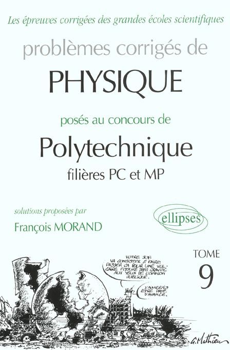 Emprunter Problèmes corrigés de physique posés au concours de Polytechnique filières PC et MP. Tome 9 livre