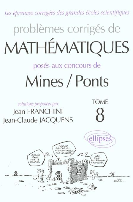 Emprunter Problèmes corrigés de mathématiques posés aux concours de Mines / Ponts. Tome 8 livre