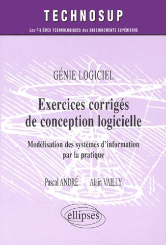 Emprunter Exercices corrigés de conception logicielle. Modélisation des systèmes d'information par la pratique livre