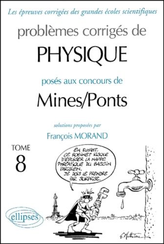 Emprunter Problèmes corrigés posés aux concours de Mines/Ponts. Tome 8 livre