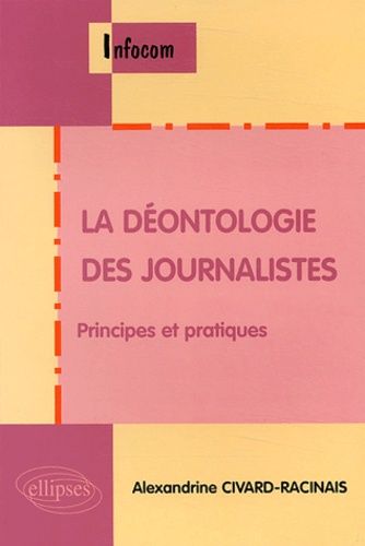 Emprunter La déontologie des journalistes. Principes et pratiques livre