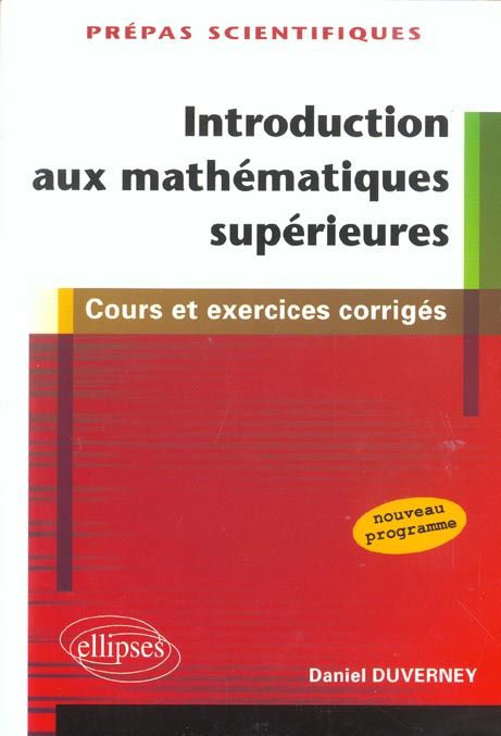 Emprunter Introduction aux mathématiques supérieures. Cours et exercices corrigés livre