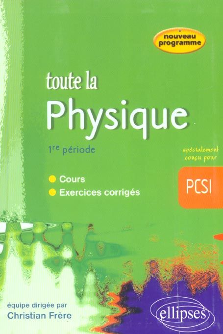 Emprunter Toute la physique première période PCSI livre