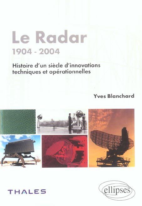 Emprunter Le Radar, 1904-2004. Histoire d'un siècle d'innovations techniques et opérationnelles livre