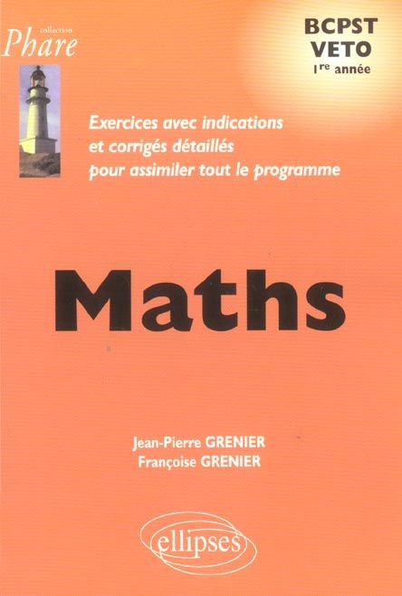 Emprunter Maths BCPST Veto 1e année. Exercices avec indications et corrigés détaillés pour assimiler tout le p livre