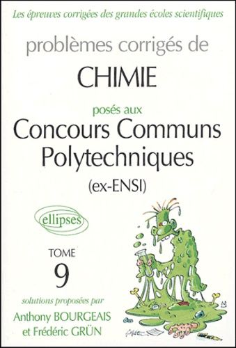 Emprunter Problèmes corrigés de chimie posés aux concours communs polytechniques (ex-ENSI). Tome 9 livre