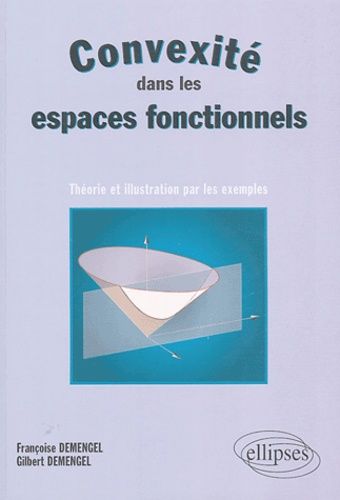 Emprunter Convexité dans les espaces fonctionnels. Théorie et illustration par les exemples livre