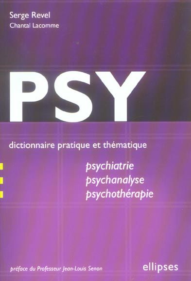 Emprunter Psy. Dictionnaire pratique et thématique de psychiatrie, psychanalyse et psychothérapie livre