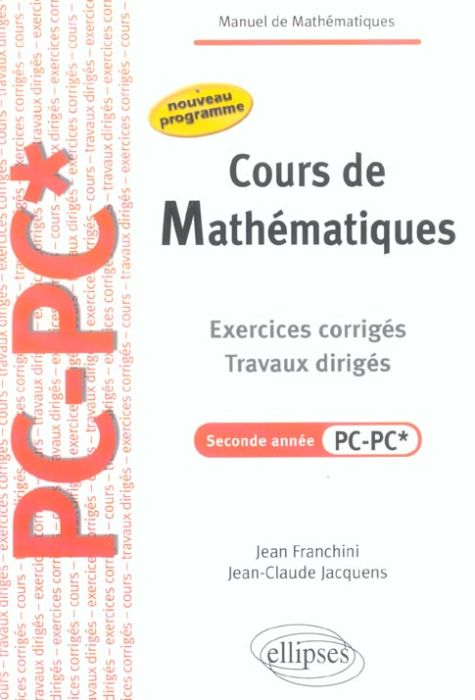 Emprunter Cours de Mathmatiques, 2e année PC-PC*. Exercices corrigés, travaux dirigés livre