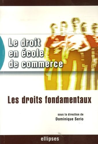 Emprunter Le droit en école de commerce. Les droits fondamentaux livre