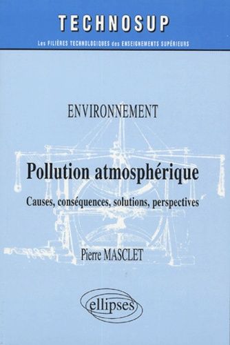 Emprunter Pollution atmosphérique. Causes, conséquences, solutions, perspectives livre