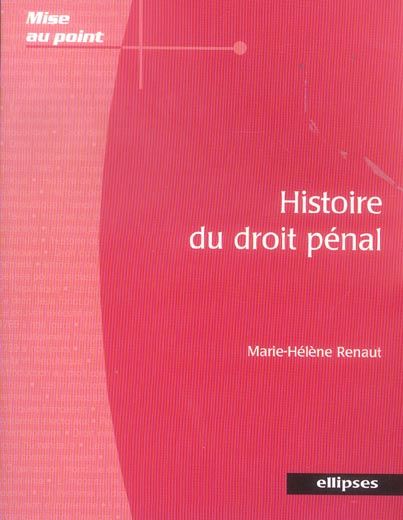 Emprunter Histoire du droit pénal. Du Xe siècle au XXIe siècle livre