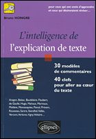 Emprunter L'intelligence de l'explication de texte. 30 modèles de commentaires, 40 clefs pour aller au coeur d livre