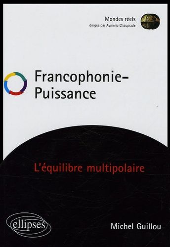 Emprunter Francophonie - Puissance. L'équilibre multipolaire livre