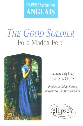 Emprunter The Good Soldier. Ford Madox Ford livre