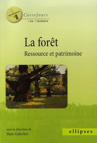 Emprunter La forêt. Ressource et patrimoine livre