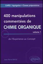 Emprunter 400 manipulations commentées de Chimie organique. Tome 1, De l'Expérience au Concept livre