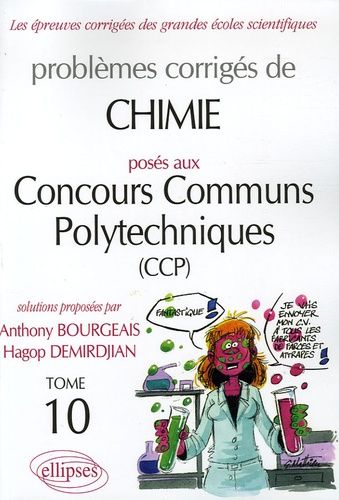 Emprunter Problèmes corrigés de Chimie posés aux concours communs polytechniques (CCP). Tome 10 livre