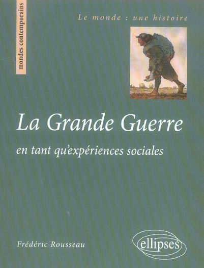 Emprunter La Grande Guerre. En tant qu'expériences sociales livre