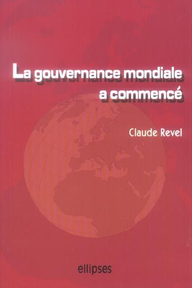 Emprunter La gouvernance mondiale a commencé. Acteurs, enjeux, influences... et demain ? livre