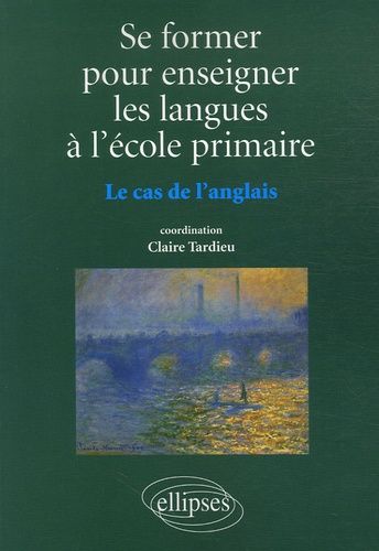 Emprunter Se former pour enseigner les langues à l'école primaire. Le cas de l'anglais livre