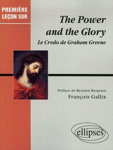 Emprunter The Power and the Glory. Le Credo de Graham Greene livre