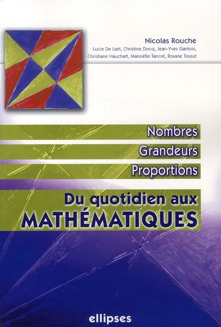 Emprunter Du quotidien aux mathématiques. Nombres, grandeurs, proportions livre